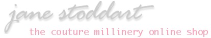 Jane Stoddart Couture Millinery Online Shop